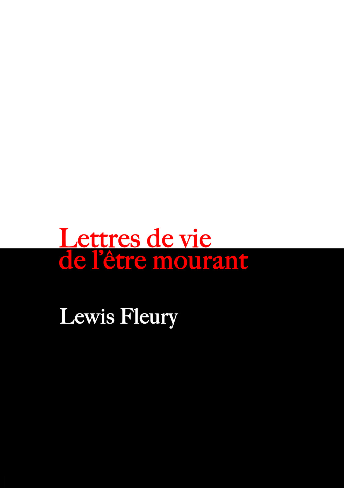 Lettres de vie de l'être mourant
